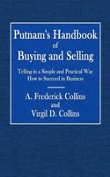 Putnam's Handbook of Buying and Selling: Telling in a Simple and Practical Way How to Succeed in Business