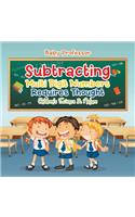 Subtracting Multi Digit Numbers Requires Thought Children's Arithmetic Books