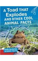 Toad That Explodes and Other Cool Animal Facts