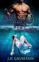 Shadows of Desire: Volume 1