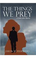 Things We Prey