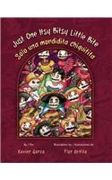 Just One Itsy Bitsy Little Bite / Solo Una Mordidita Chiquitita