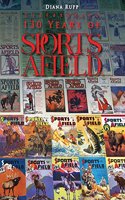 Celebrating 130 Years of Sports Afield