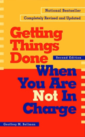 Getting things Done When You're not In Charge