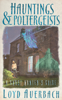 Hauntings and Poltergeists