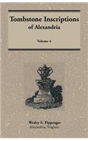 Tombstone Inscriptions of Alexandria, Virginia, Volume 4