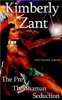 The Prey/The Shaman/Seduction