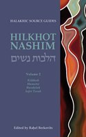 Hilkhot Nashim: Halakhic Source Guides Volume 2: Kiddush, Hamotsi, Havdalah, Sefer Torah