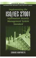Implementing the ISO/IEC 27001 Information Security Management System Standard