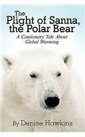 The Plight of Sanna, the Polar Bear
