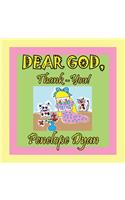 Dear God, Thank-You!
