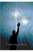 Getting to Maximum: Biblical Sacrifice Keys for Succes