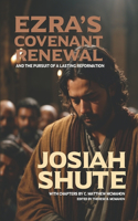 Ezra's Covenant Renewal and the Pursuit of a Lasting Reformation