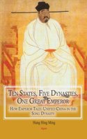 Ten States, Five Dynasties, One Great Emperor