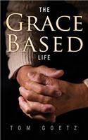 The Grace-Based Life: (English)