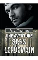 Une Aventure Sans Lendemain