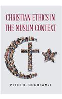 Christian Ethics in the Muslim Context