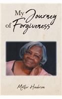 My Journey of Forgiveness