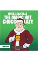 Uncle Santa & the Magic Hot Chocolate