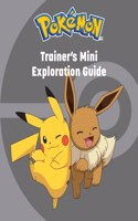 Pokémon: Trainer's Mini Exploration Guide