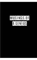 Musings of a Genius - 6 x 9 Inches (Funny Perfect Gag Gift, Organizer, Notes, Goals & To Do Lists): Lined Notebook/ Journal 120 pages, Soft Cover, Matte finish