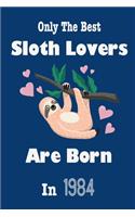 Only The Best Sloth Lovers Are Born In 1684