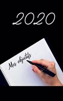 Carnet de note: Mes objectifs 2020: Cahier Ligné pour nouvelle année - Carnet de Motivation pour Organiser et Atteindre vos Objectifs