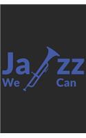 JAZZ we can: JAZZ we can: Notebook / Journal gift (6 x 9 inch - 110 pages - half blank / half ruled)