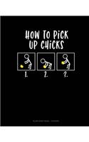 How To Pick Up Chicks