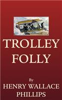 Trolley Folly