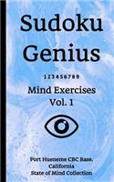 Sudoku Genius Mind Exercises Volume 1: Port Hueneme CBC Base, California State of Mind Collection