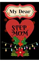 My dear step mom: best step mom, step mom gift, best gift for mom line journal notebook