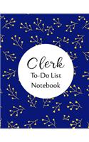 Clerk To Do List Notebook: Checklist and Planning Notepad For Clerks