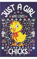 Just A Girl Who Loves Chicks