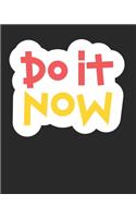 Do It Now: [2020 Weekly & Monthly Motivational Planner] Coral and Yellow Handlettering