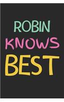 Robin Knows Best: Lined Journal, 120 Pages, 6 x 9, Robin Personalized Name Notebook Gift Idea, Black Matte Finish (Robin Knows Best Journal)