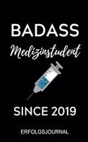 Badass Medizinstudent Since 2019 Erfolgsjournal: A5 ERFOLGSJOURNAL 2020 schöner Spruch für zukünftige Ärzte - Medizinstudium - Studentennotizbuch - Mediziner Tagebuch - Physikum - Studienbeginn Med
