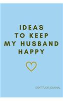 Ideas To Keep My Husband Happy, Gratitude Journal for Perfect Wife
