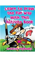 Learn to Draw the Fun Way with This Activity Book