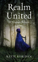 Realm United: (3 The Felserpent Chronicles)