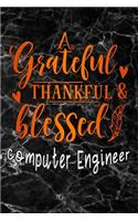 grateful thankful & blessed Computer Engineer: black marble Gratitude Journal for More Mindfulness, Happiness and Productivity The Perfect Gift for women, men & kids To Cultivate An Attitude Of G