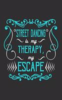 Street Dancing Is My Therapy, My Escape