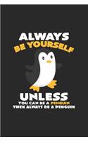 Always be yourself penguin