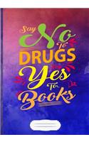 Say No to Drugs Say Yes to Books