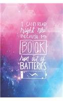 I can't read my book ran out of batteries - funny Journal