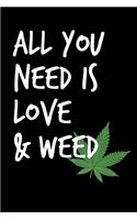 All You Need Is Love And Weed
