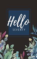Hello Seventy