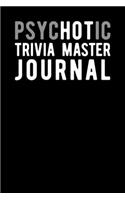 Psychotic Trivia Master Journal