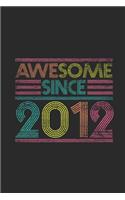 Awesome Since 2012: Graph Ruled Notebook - Journal for Birthday Gift Idea