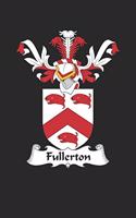 Fullerton: Fullerton Coat of Arms and Family Crest Notebook Journal (6 x 9 - 100 pages)